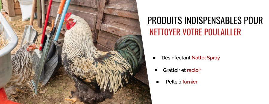 Accessoires et produits pour nettoyer poulailler